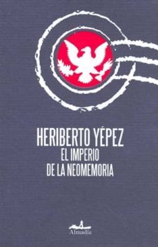 el imperio de la neomemoria-heriberto yepez-9789709854312