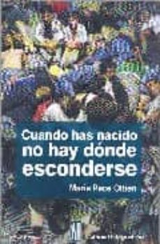 cuando has nacido no hay donde esconderse-maria pace ottieri-9789871156412