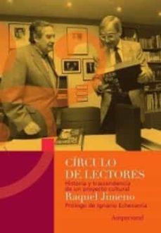 circulo de lectores. historia y trascendencia de un proyecto cult ural-raquel jimeno-9789874161512
