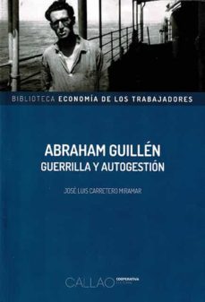abraham guillen: guerrilla y autogestion-jose luis carretero miramar-9789874737212