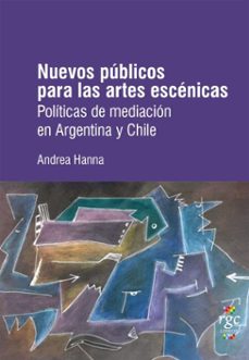 nuevos publicos para las artes escenicas (ebook)-andrea hanna-9789874803412