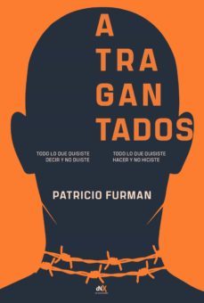 atragantados (ebook)-patricio furman-9789876098212