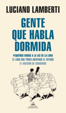 gente que habla dormida (ebook)-luciano lamberti-9789877692112