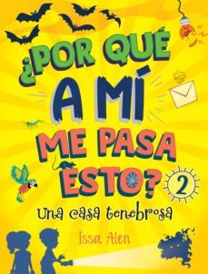 una casa tenebrosa (¿por que a mi me pasa esto? 2) (ebook)-issa alen-9789877801712