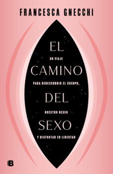 el camino del sexo (ebook)-francesca gnecchi-9789877802412