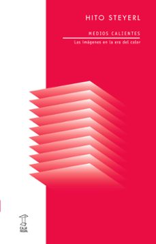 medios calientes-hito steyerl-9789878272412