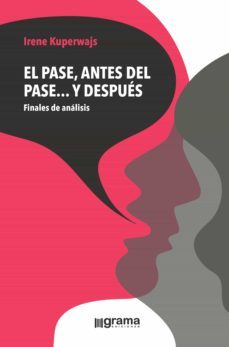 el pase antes del pase... y despues (ebook)-irene kuperwajs-9789878372112