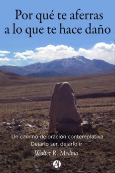 por que te aferras a lo que te hace daño (ebook)-walter r. medina-9789878707112