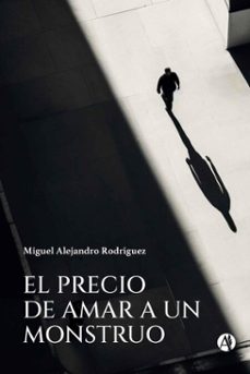 el precio de amar a un monstruo (ebook)-miguel alejandro rodríguez-9789878767512