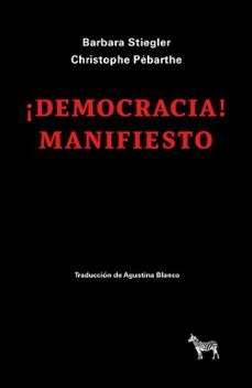 ¡democracia! manifiesto-barbara stiegler-christophe pebarthe-9789878956312