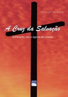 a cruz da salvaçao-armindo manuel monteiro gonçalves-9789898983312