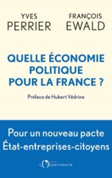 quelle economie politique pour la france ? (ebook)-yves perrier-françois ewald-9791032922712