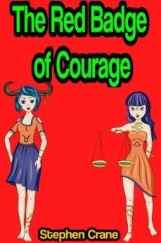 the red badge of courage an episode of the american civil war (ebook)-stephen crane-9791221372212