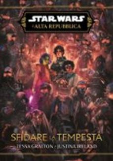 star wars: l'alta repubblica - sfidare la tempesta (ebook)-justina ireland-tessa gratton-9791221904512
