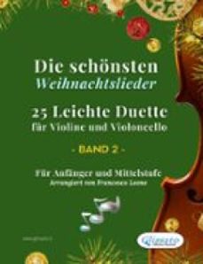 die schonsten weihnachtslieder - 25 leichte duette fur violine und violoncello - band 2 (ebook)-9791223087312