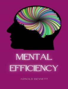 mental efficiency (translated) (ebook)-arnold bennett-9791255368212