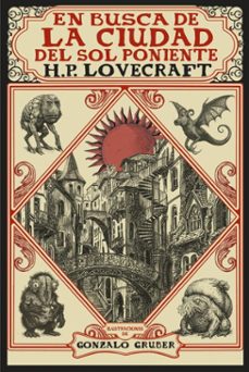en busca de la ciudad del sol poniente [edición ilustrada] (ebook)-h.p. lovecraft-9791370091712
