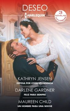 esposa por correspondencia - feliz para siempre - un hombre para una noche (ebook)-kathryn jensen-darlene gardner-maureen child-9791370170912