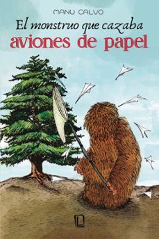el monstruo que cazaba aviones de papel (ebook)-9791387508012