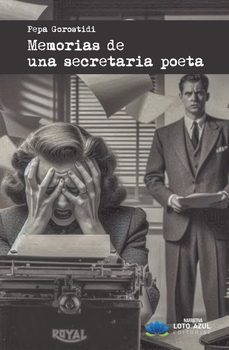 memorias de una secretaria poeta-pepa gorostidi-9791387571412