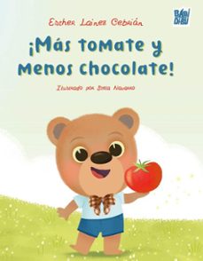 ¡más tomate y menos chocolate!-esther lainez cebrian-9791387663612