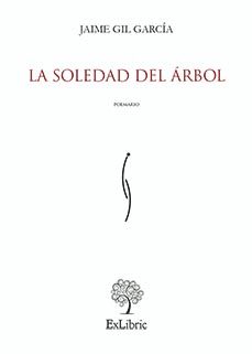(i.b.d.) la soledad del arbol-jaime gil garcia-9791387707712