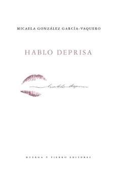 hablo deprisa-micaela gonzalez garcia-9791399032512