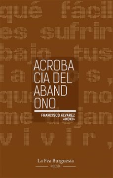 acrobacia del abandono-francisco alvarez koki-9791399161212