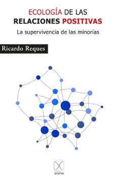 ecología de las relaciones positivas-ricardo reques-9791399193312