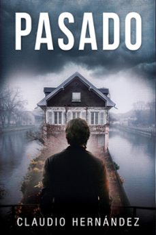 pasado (ebook)-claudio hernandez-9798201169312