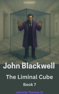 john blackwell   the liminal cube (ebook)-johnnie thomas-9798227476012