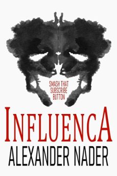 influenca (ebook)-alexander nader-9798230446712