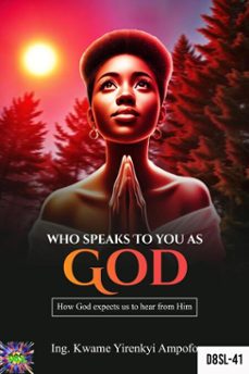 who speaks to you as god: how god expects us to hear from him (ebook)-prince karpos-kwame y ampofo-9798230864912