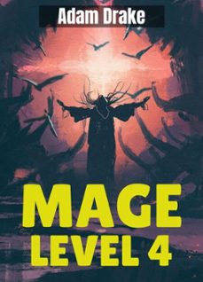 mage level 4 (ebook)-adam drake-9798231031412