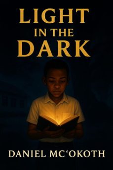 light in the dark (ebook)-daniel mc'okoth-9798231149612