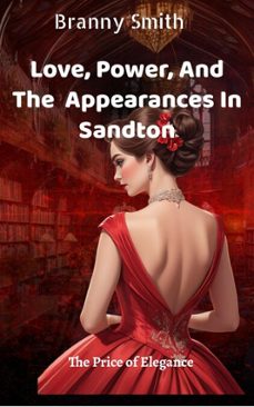 love, power, and the appearances in sandton (ebook)-branny smith-9798231192212