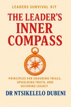 leader's survival kit: the leader's inner campass (ebook)-ntsikelelo dubeni-9798231627912
