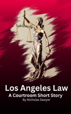 los angeles law (ebook)-nicholas sawyer-9798232058012
