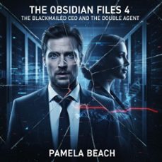 the obsidian files 4:  the blackmailed ceo and the double agent (ebook)-pamela beach-9798232138912