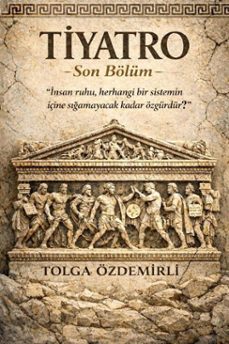 tyatro - son bolum (ebook)-tolga ozdemirli-9798232509712