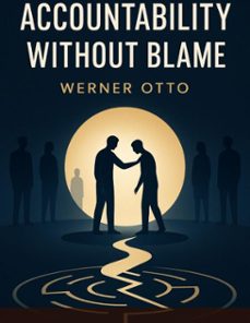 accountability without blame (ebook)-werner otto-9798232533212