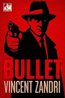 bullet (ebook)-vincent zandri-9798232676612