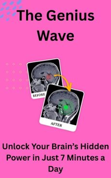 the genius wave unlock your brains hidden power in just 7 minutes a day (ebook)-sahil kathait-9798233074912