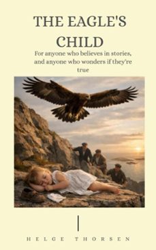 the eagle's child (ebook)-helge thorsen-9798233470912