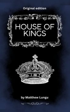 house of kings (ebook)-matthew lungu-9798233633812