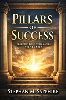 pillars of success (ebook)-stefan m. sapphire-9798233764912