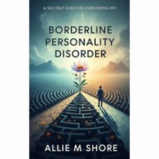 borderline personality disorder (ebook)-allie m. shore-9798233776212