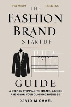 the fashion brand startup guide (ebook)-david michael-9798233811012