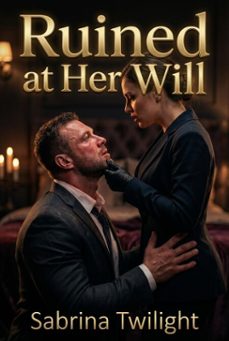 ruined at her will (ebook)-sabrina twilight-9798233884412