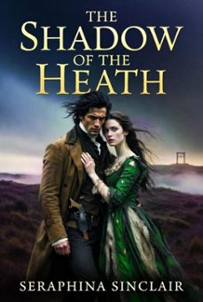 the shadow of the heath (ebook)-seraphina sinclair-9798233977312